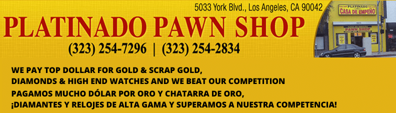 Español - Pawn Shop in Los Angeles, CA | Platinado Pawn Shop